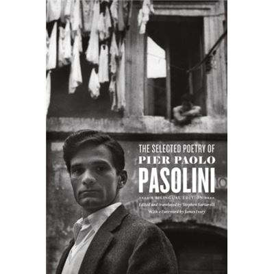 The Selected Poetry Of Pier Paolo Pasol