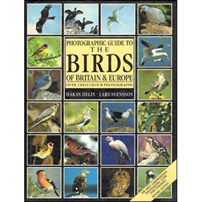 Photographic Guide To The Birds Of Britain And Europe Svensson, Lars ...