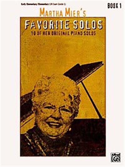 Martha Mier's Favorite Solos, Favorite Solos, Book 1