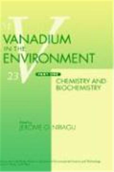 Vanadium in the Environment, Chemistry and Biochemistry