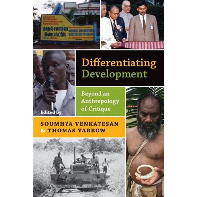 Differentiating Development: Beyond An Anthropology Of Critique (Paperback)