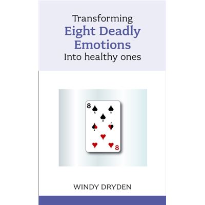 Transforming Eight Deadly Emotions Into Healthy Ones (Overcoming Common Problems) (Paperback)