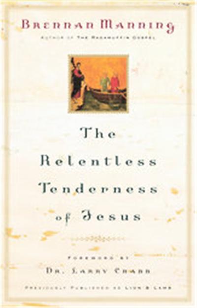 The Relentless Tenderness of Jesus
