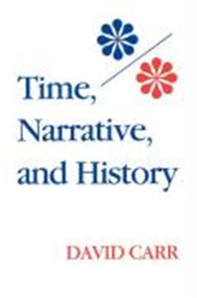 Time, Narrative, and History, Studies in Phenomenology and Existential Philosophy Series