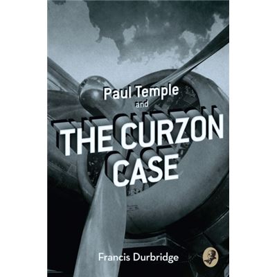 Paul Temple And The Curzon Case (A Paul Temple Mystery) (Paperback)