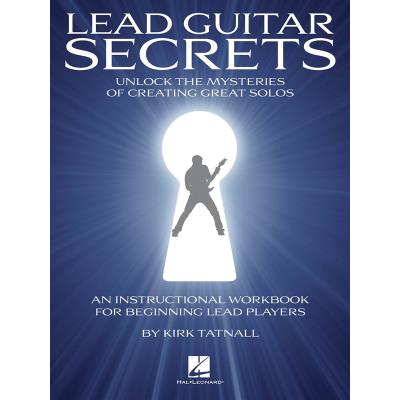 Méthodes et pédagogie HAL LEONARD LEAD GUITAR SECRETS UNLOCK THE MYSTERIES OF CREATING GREAT SOLOS + CD - GUITAR TAB Guitare acoustique