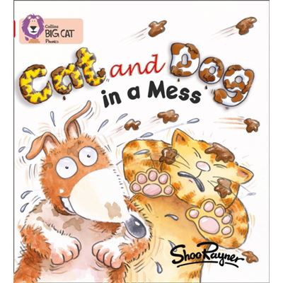 Cat and Dog in a Mess: Band 02A/Red A (Collins Big Cat Phonics): Red A/Band 2A