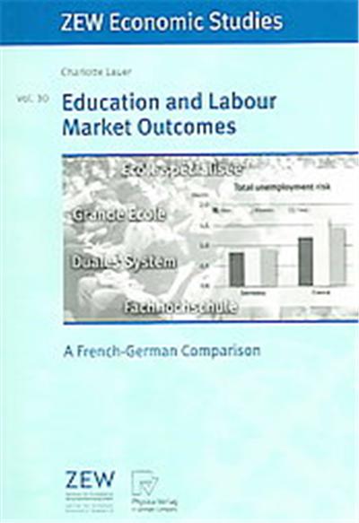Education And Labour Market Outcomes, Zew Economic Studies