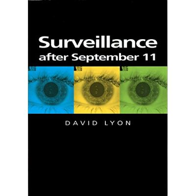 Surveillance After September 11, Themes for the 21st Century Series