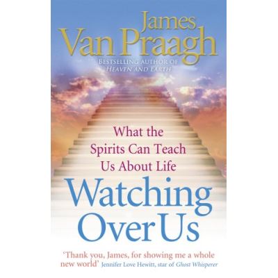 Watching Over Us: What the Spirits Can Teach Us About Life
