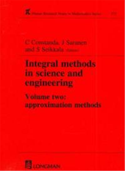 Integral Methods in Science and Engineering, Pitman Research Notes in Mathematics Series