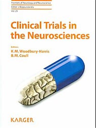 Clinical Trials in the Neurosciences, Frontiers of Neurology And Neuroscience