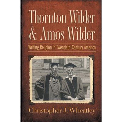 Thornton Wilder & Amos Wilder