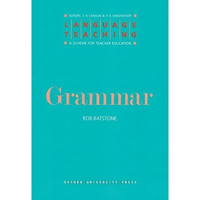 Grammar, Language Teaching: A Scheme for Teacher Education