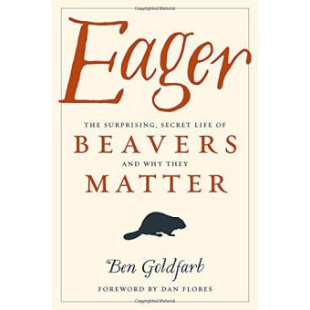 Eager: The Surprising, Secret Life of Beavers and Why They Matter - [Version Originale] - 1