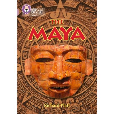 Collins Big Cat The Maya: Band 18/Pearl (Paperback)