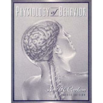 Physiology Of Behavior (International Student Edition) - [Version ...