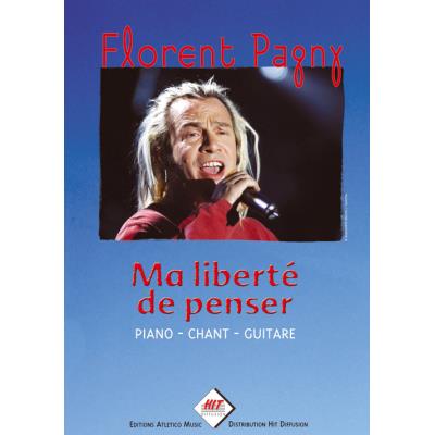 Partitions variété, pop, rock... HIT DIFFUSION PAGNY FLORENT - MA LIBERTE DE PENSER - PVG Format - feuillet