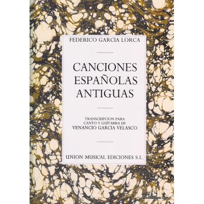 Partitions classique UME (Union Musical Ediciones) GARCIA LORCA - CONCIONES ESPANOLAS ANTIGUAS - CHANT ET GUITARE Soprano, instruments