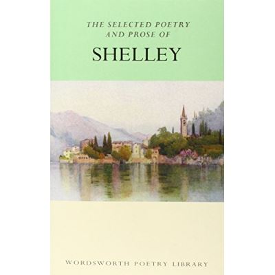 Selected Poetry And Prose Of Shelley
