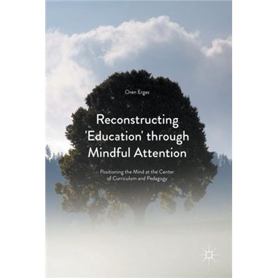 Reconstructing Education Through Mindful