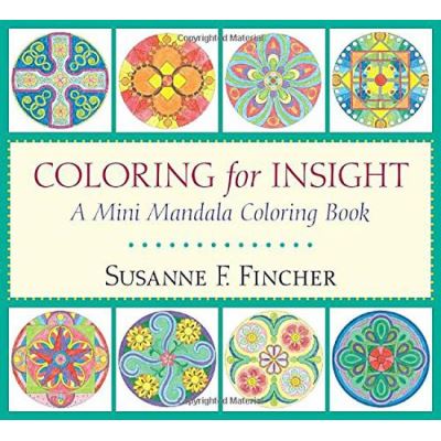 Coloring for Insight: A Mini Mandala Coloring Book - [Version Originale]