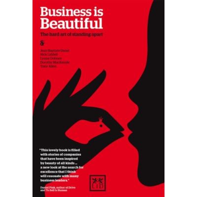 Business Is Beautiful: The Hard Art of Standing Apart - [Version Originale]