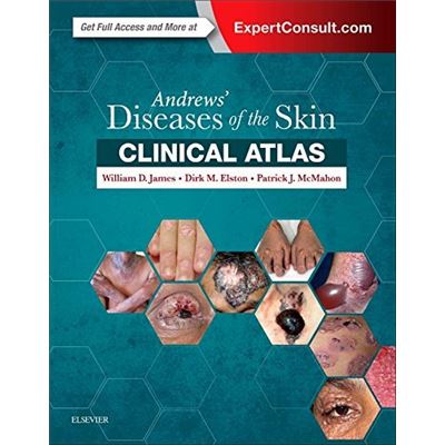 Andrews' Diseases Of The Skin Clinical Atlas, 1E
