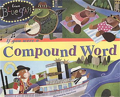 If You Were a Compound Word, Word Fun
