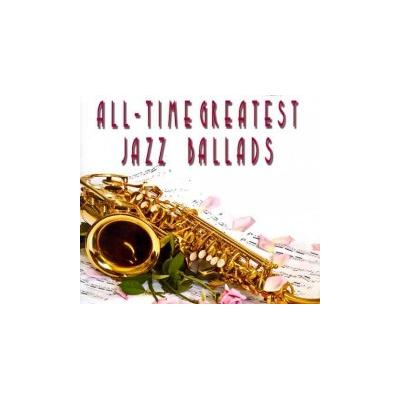All-Time Greatest Jazz Ballads [Box]