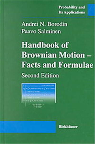 Handbook of Brownian Motion, Probability and Its Applications