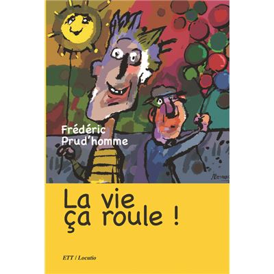 La vie ça roule !