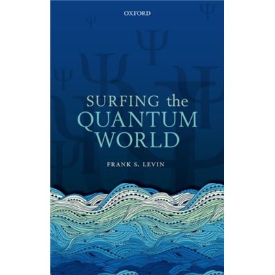 Surfing The Quantum World