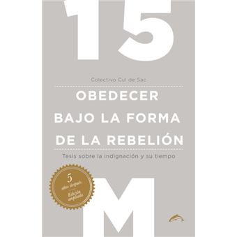 15M obedecer bajo la forma de la rebelión
