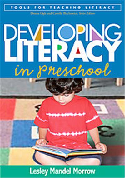 Developing Literacy in Preschool, Tools for Teaching Literacy