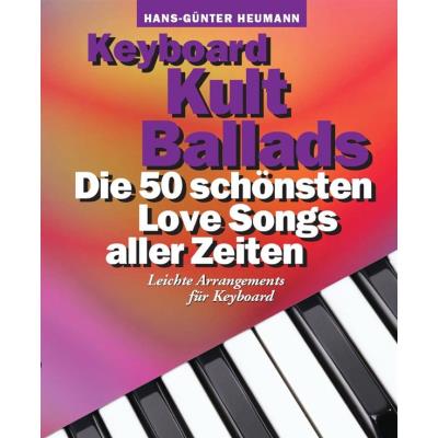 Partitions variété, pop, rock... BOSWORTH KEYBOARD KULT BALLADS - DIE 50 SCHÖNSTEN LOVE SONGS ALLER ZEITEN - KEYBOARD Piano