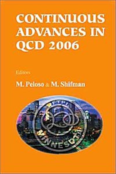 Continuous Advances in Qcd 2006
