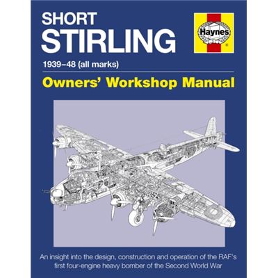 Short Stirling Manual (Owners' Workshop Manual) (Hardcover)