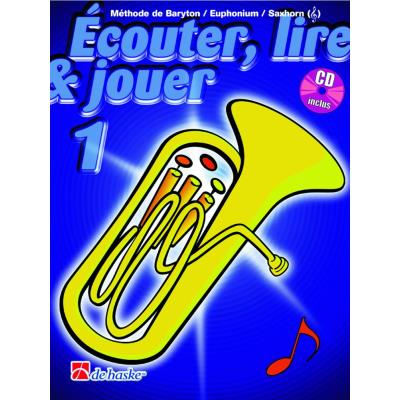 Méthodes et pédagogie DEHASKE ECOUTER, LIRE ET JOUER VOL.1 BARYTON / EUPHONIUM / SAXHORN (SIB CLé DE SOL) Autres cuivres