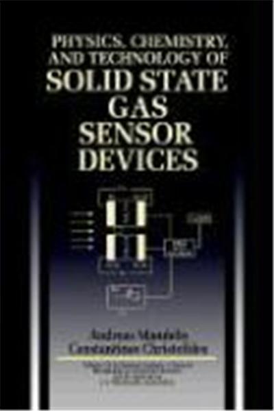 Physics, Chemistry and Technology of Solid State Gas Sensor Devices