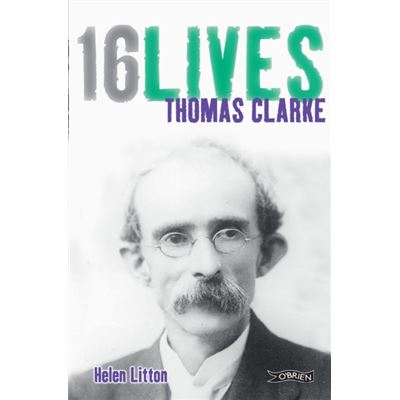 Thomas Clarke: 16Lives (Paperback)