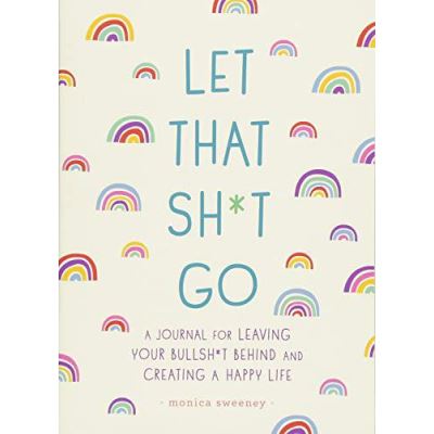 Let That Sh*t Go - [Version Originale]