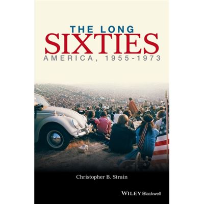 The Long Sixties: America, 1955-1973 (Paperback)