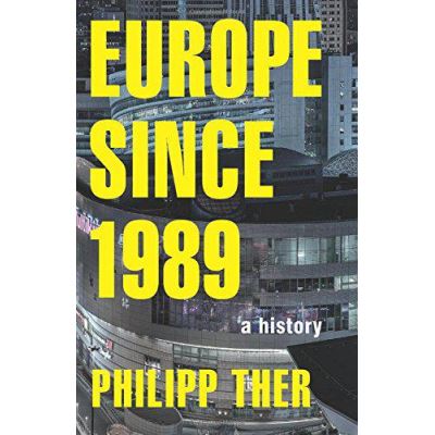 Europe since 1989: A History - [Version Originale]