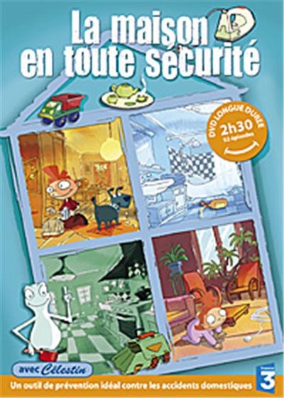 Les Bons conseils de Celestin - La maison en toute sécurité
