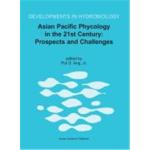 Asian Pacific Phycology in the 21st Century: Prospects and Challenges