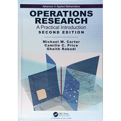 Operations Research: A Practical Introduction (Advances in Applied Mathematics) - [Version Originale]