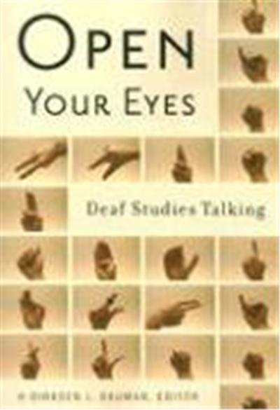 Open Your Eyes: Deaf Studies Talking