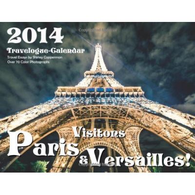 2014 Paris Wall Calendar & Travelogue