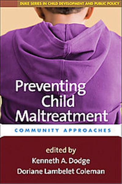 Preventing Child Maltreatment, Duke Series in Child Develpment and Public Policy
